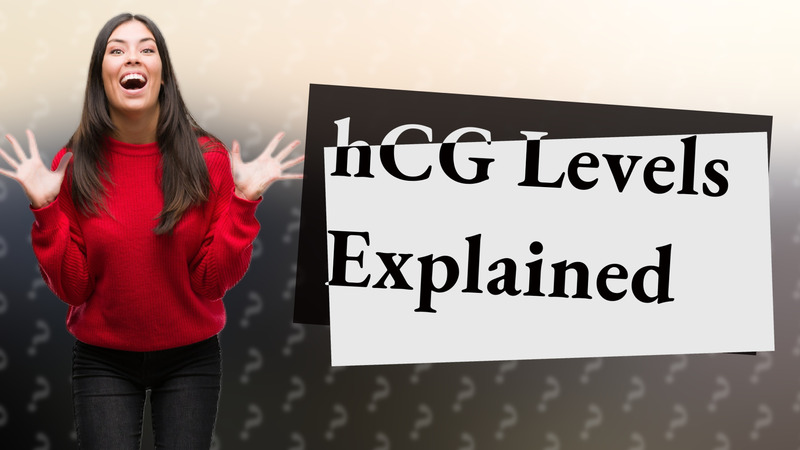 hCG Levels Explained