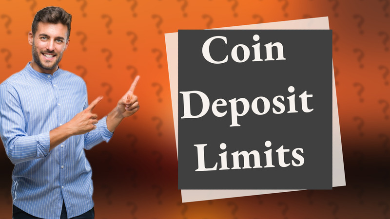 Coin Deposit Limits