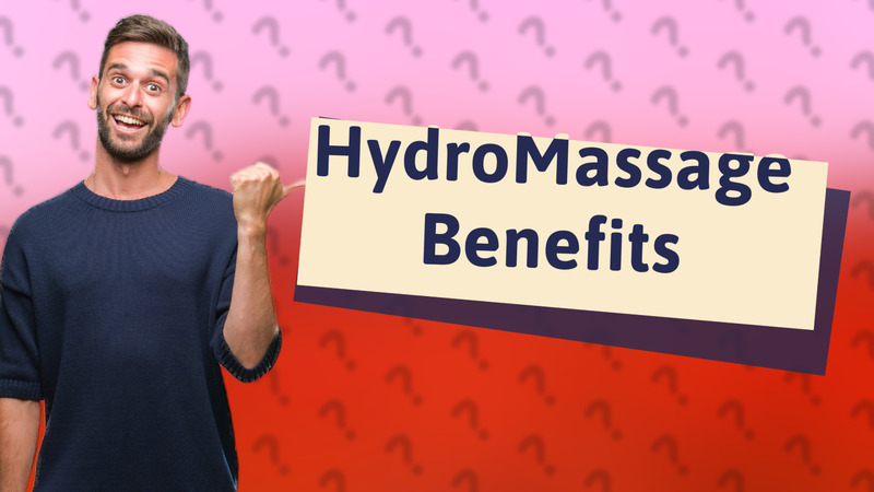 HydroMassage Benefits