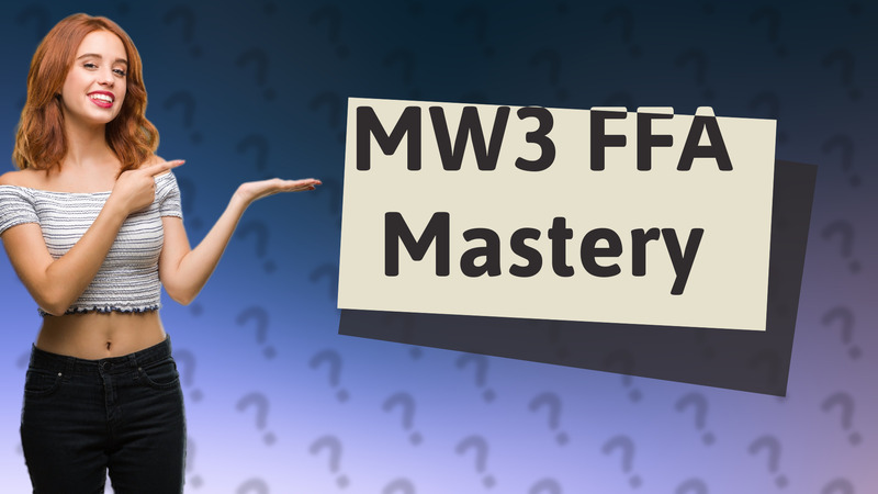 MW3 FFA Mastery