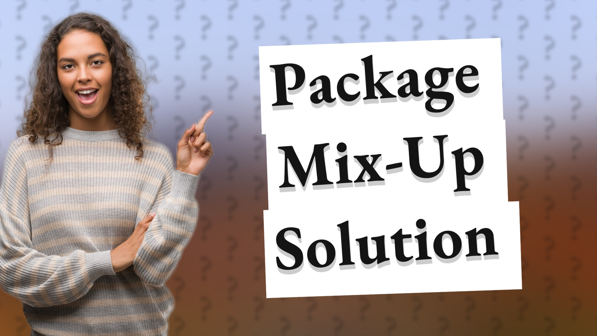 Package Mix-Up Solution