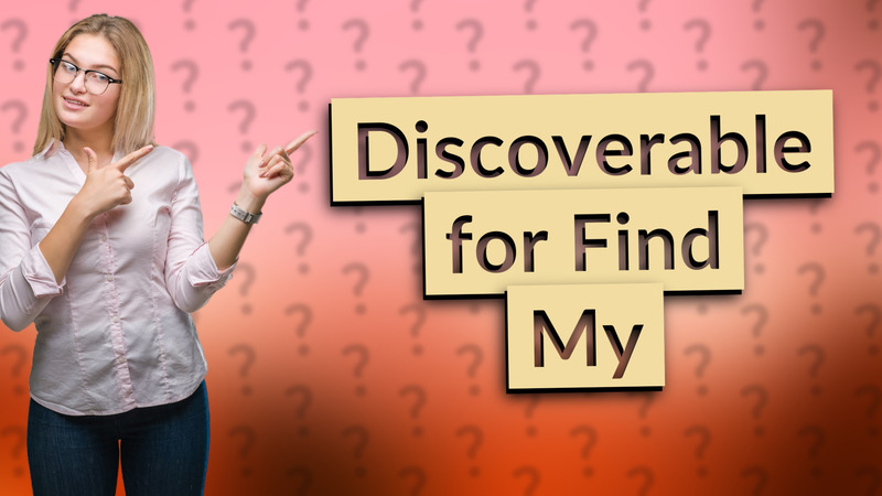 Discoverable for Find My