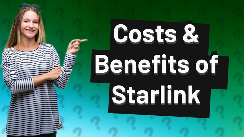 Costs & Benefits of Starlink