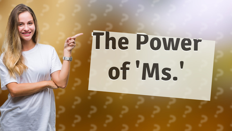 The Power of 'Ms.'