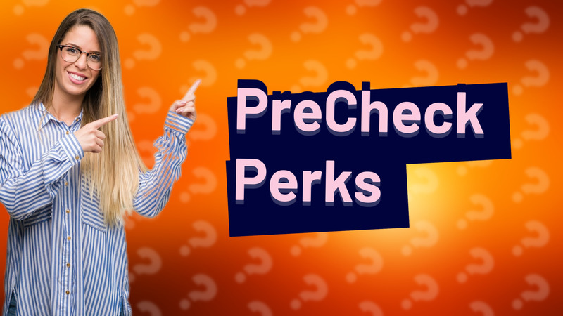 PreCheck Perks