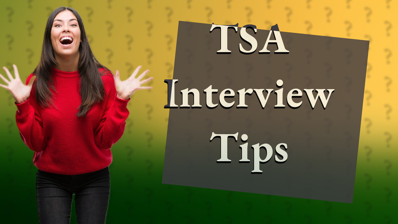 TSA Interview Tips