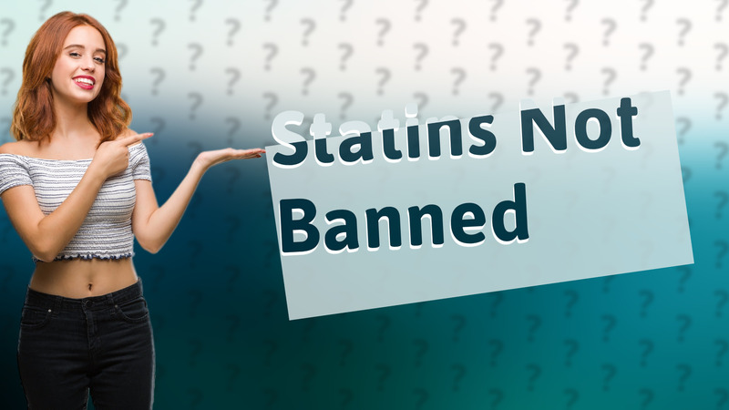 Statins Not Banned