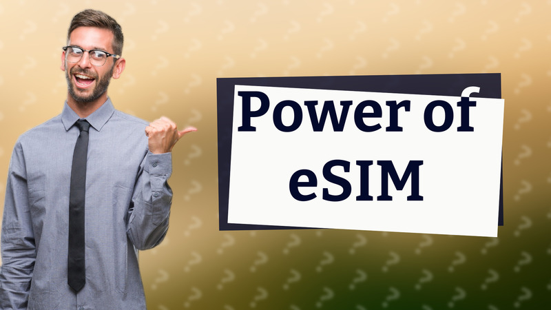 Power of eSIM