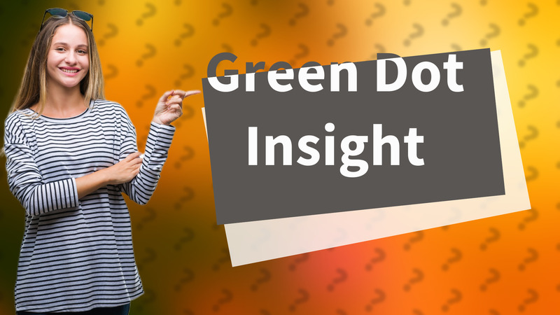 Green Dot Insight