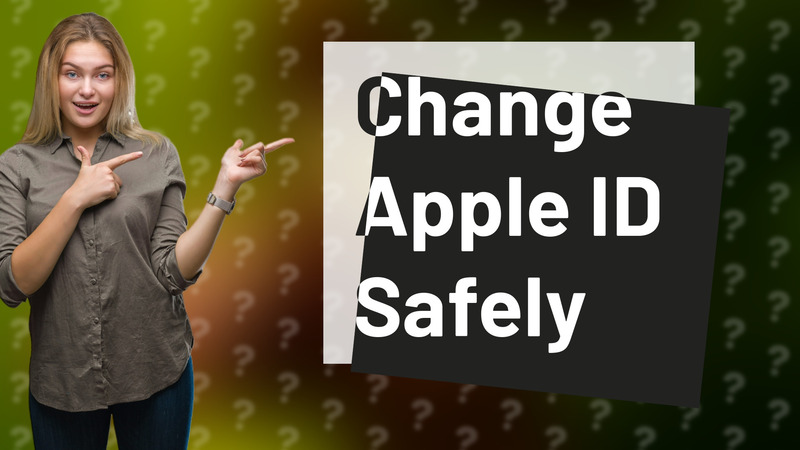 Change Apple ID Safely
