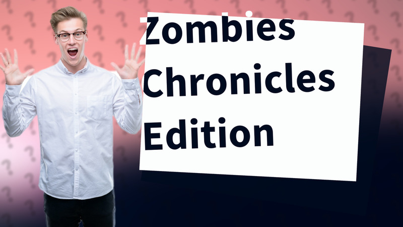 Zombies Chronicles Edition