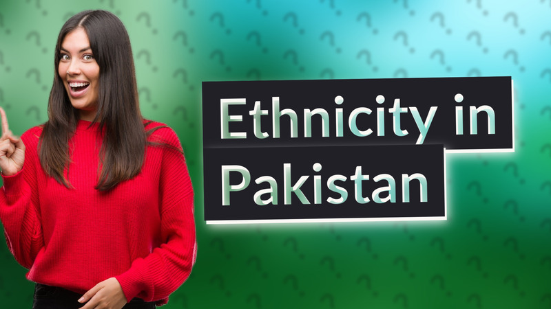 Ethnicity in Pakistan