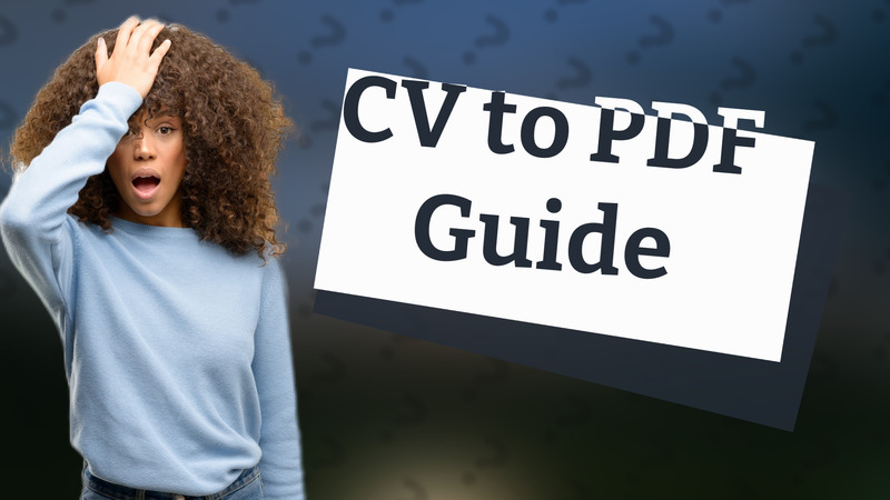 CV to PDF Guide