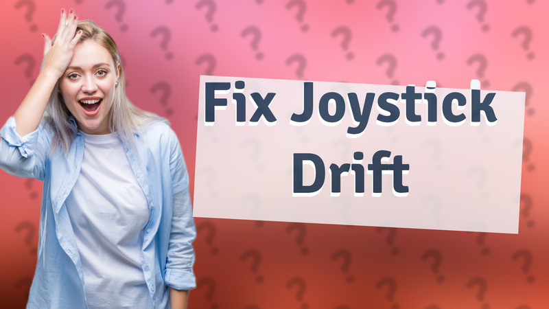 Fix Joystick Drift
