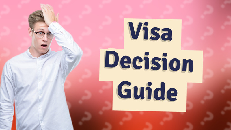 Visa Decision Guide