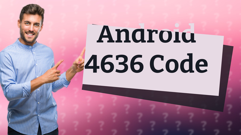 Android 4636 Code