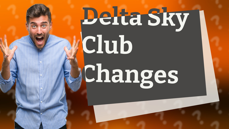 Delta Sky Club Changes
