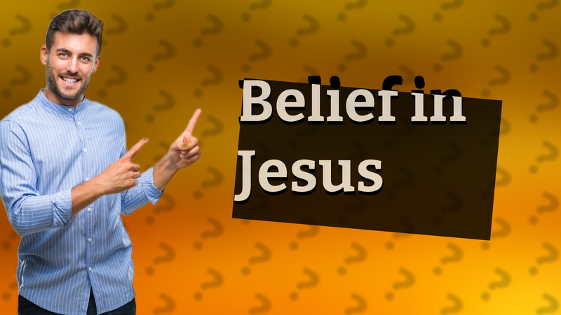 Belief in Jesus