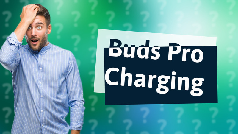 Buds Pro Charging
