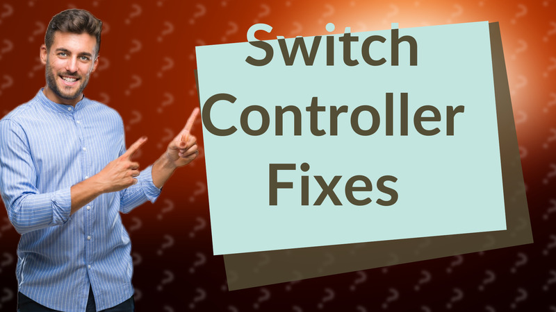 Switch Controller Fixes
