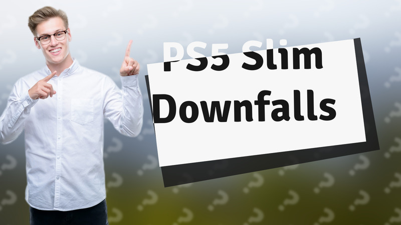 PS5 Slim Downfalls