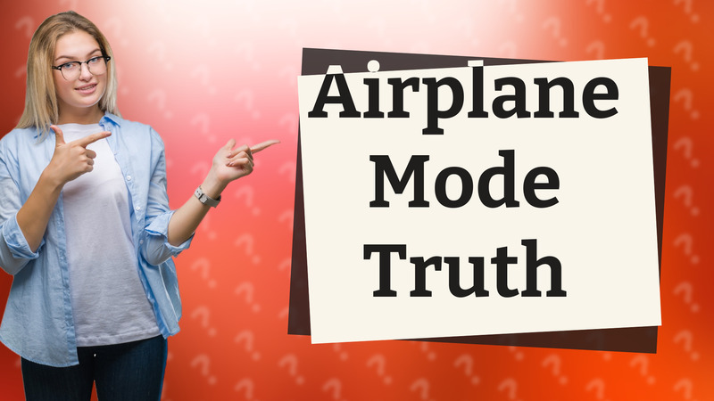 Airplane Mode Truth