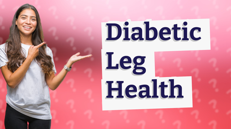 Diabetic Leg Health
