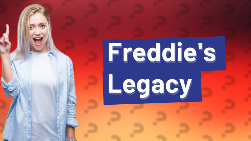 Freddie's Legacy
