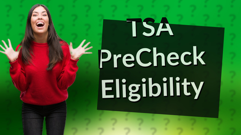 TSA PreCheck Eligibility