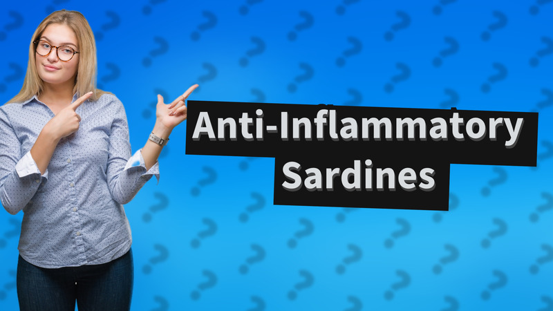 Anti-Inflammatory Sardines