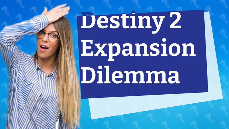 Destiny 2 Expansion Dilemma