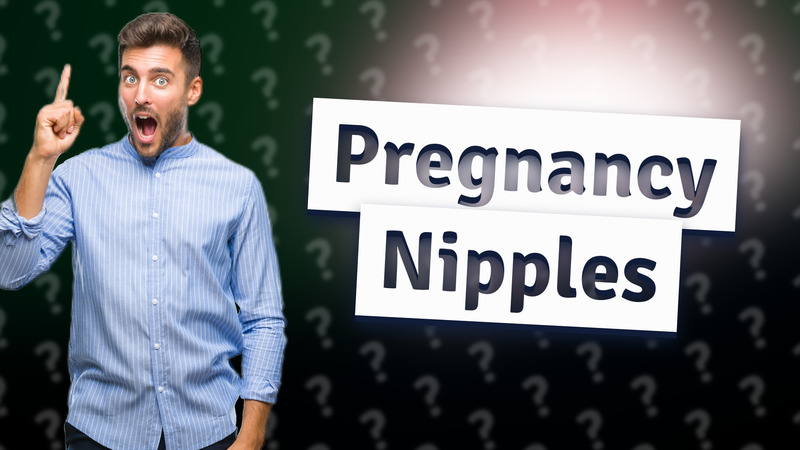 Pregnancy Nipples