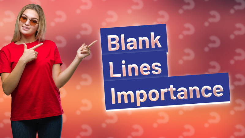 Blank Lines Importance