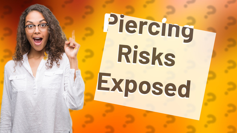 Piercing Risks Exposed