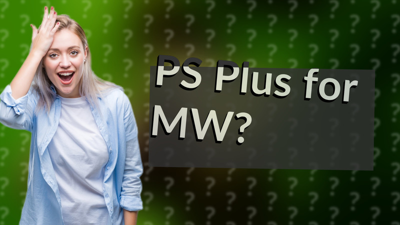 PS Plus for MW?