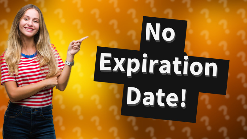 No Expiration Date!