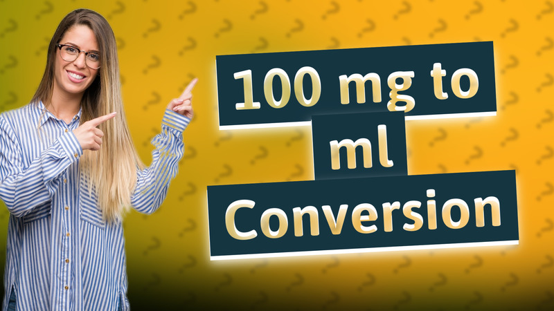 100 mg to ml Conversion