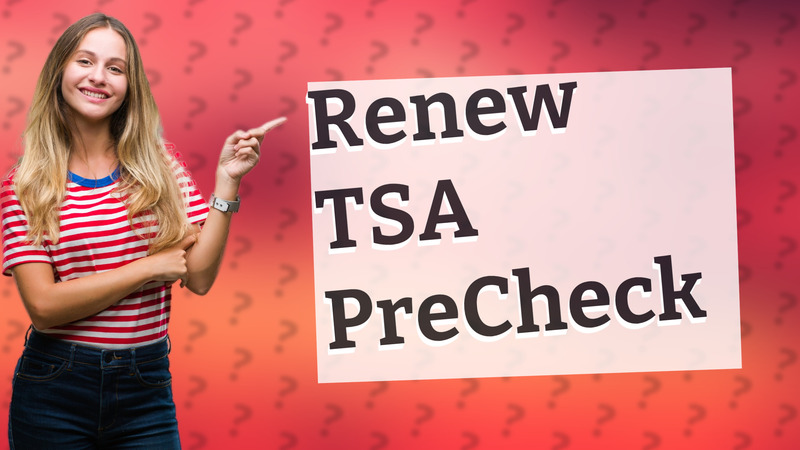 Renew TSA PreCheck