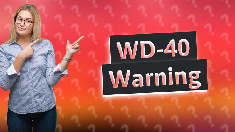 WD-40 Warning
