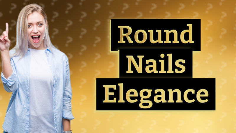 Round Nails Elegance