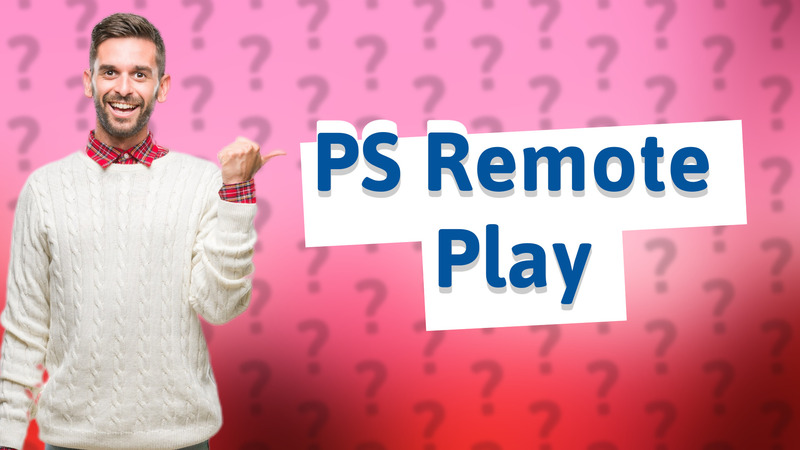 PS Remote Play