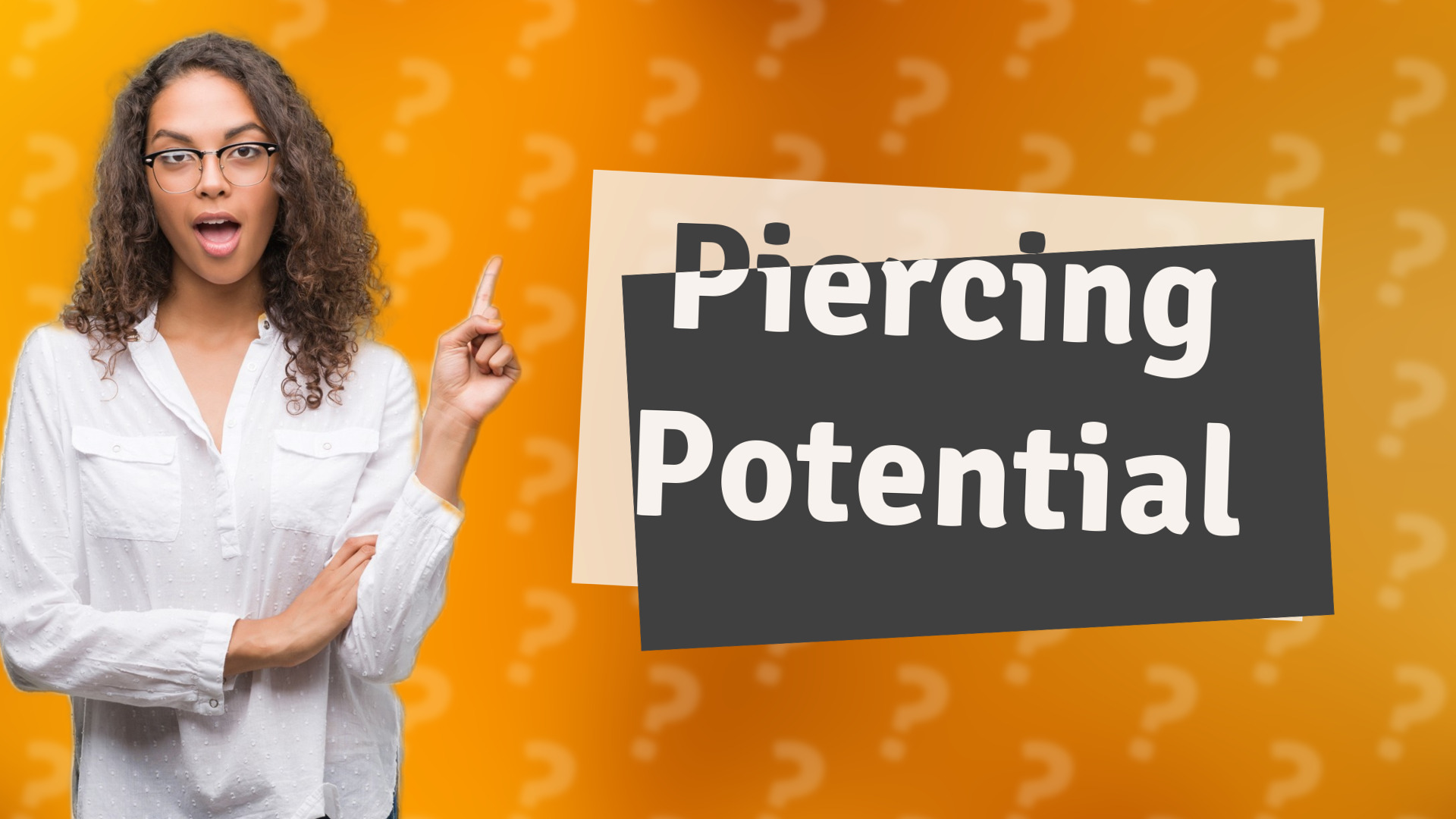 Piercing Potential