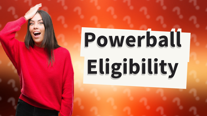 Powerball Eligibility