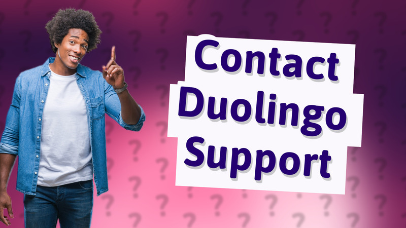 Contact Duolingo Support