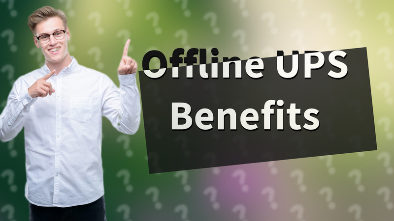 Offline UPS Benefits