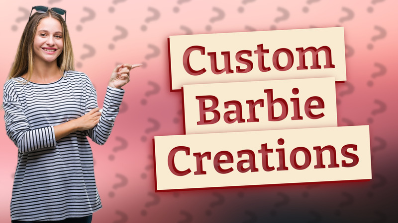 Custom Barbie Creations