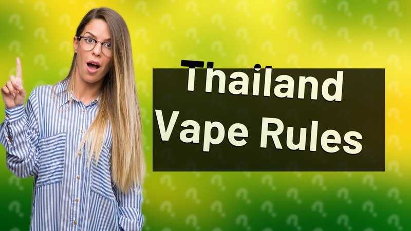 Thailand Vape Rules