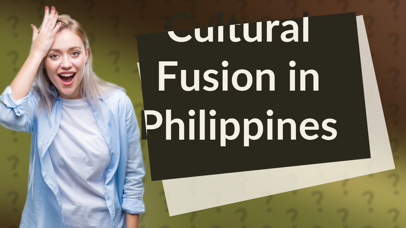 Cultural Fusion in Philippines