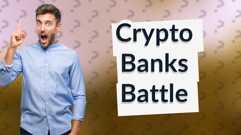 Crypto Banks Battle