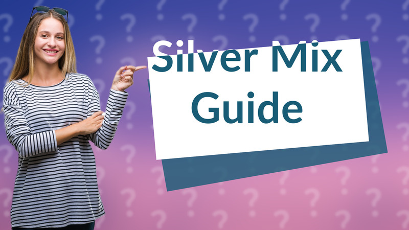 Silver Mix Guide
